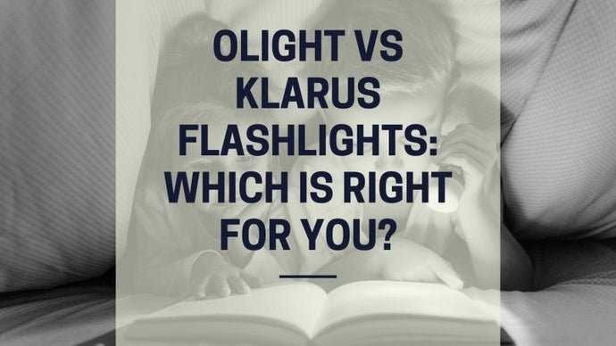 Olight vs Klarus Flashlights: A Comprehensive Comparison for Your Next Purchase